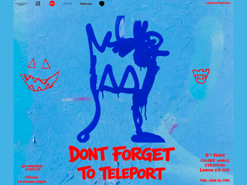 DON’T FORGET TO TELEPORT | AN IMMERSIVE EXHIBITION BY SHEM 1 SHEM app